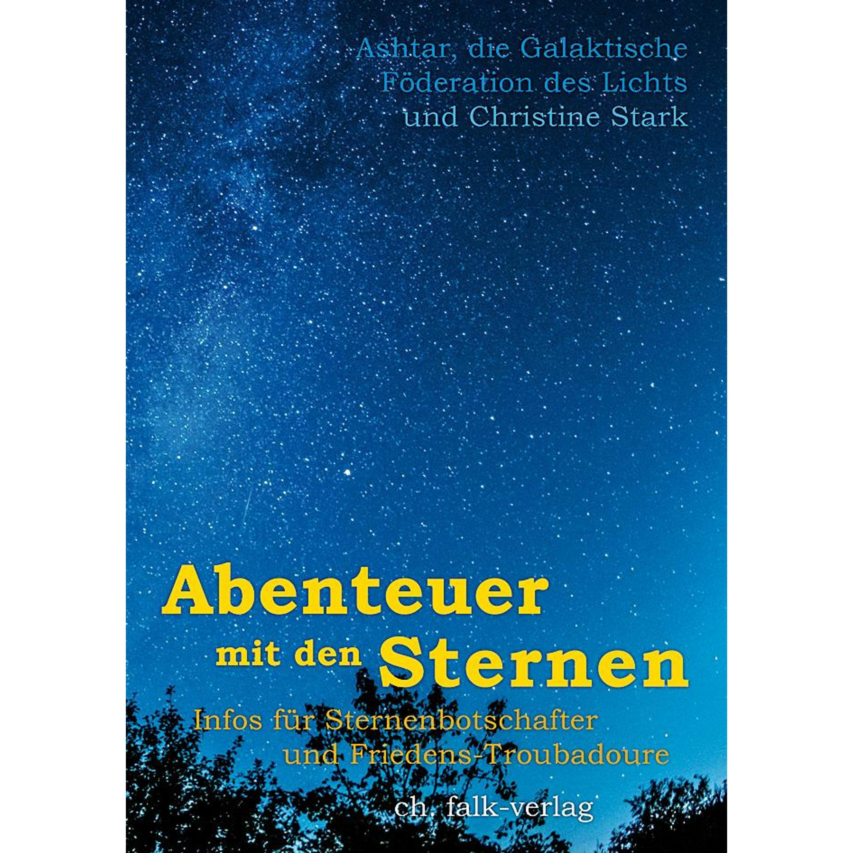 Abenteuer mit den Sternen, Ratgeber von die Galaktische Föderation des Lichts Ashtar, Christine Stark