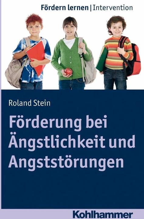 Produktbild Förderung bei Ängstlichkeit und Angststörungen (Deutsch, Roland Stein, Stephan Ellinger, 2012)