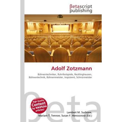 Adolf Zotzmann, Ratgeber von Lambert M. Surhone, Mariam T. Tennoe, Susan F. Henssonow