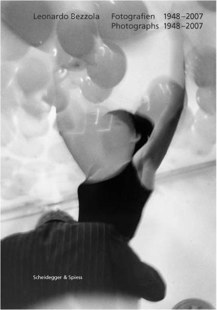 Produktbild Leonardo Bezzola. Fotografien 19482007 (Deutsch, Bezzola, Leonardo/Kamber Catullo, 2008)