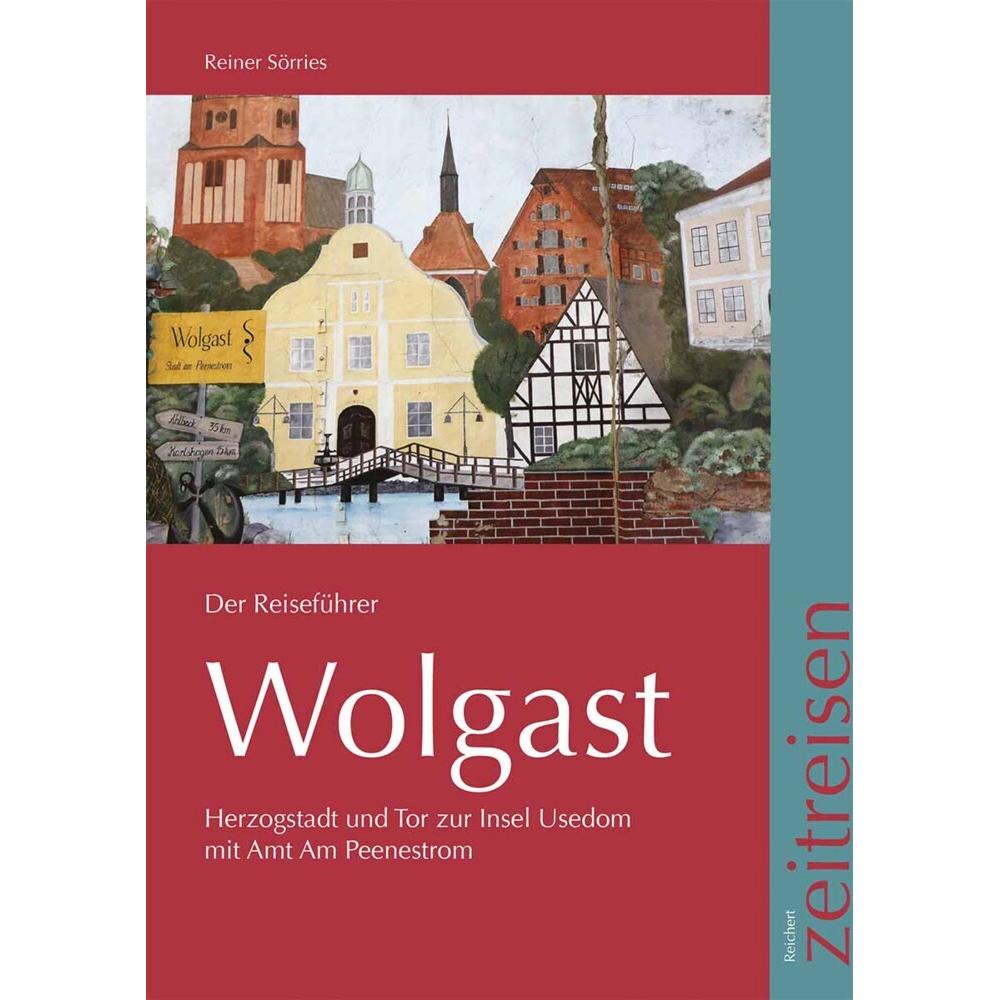 Sörries:Wolgast, Der Reiseführer, Ratgeber von Reiner Sörries