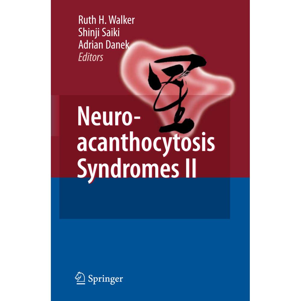 Neuroacanthocytosis Syndromes II, Fachbücher von Adrian Danek, Shinji Saiki, Ruth H. Walker