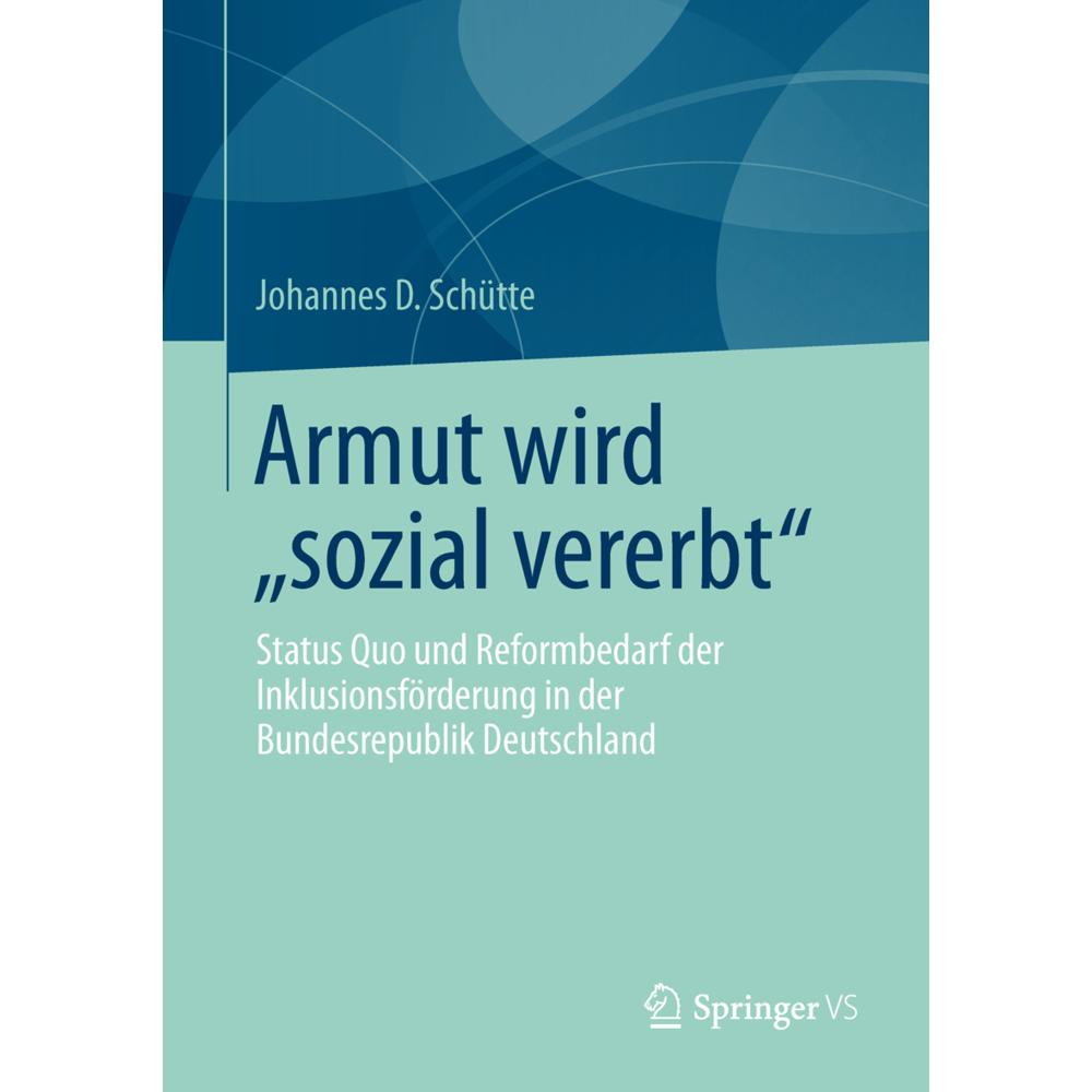 Armut wird "sozial vererbt", Fachbücher von Johannes D. Schütte