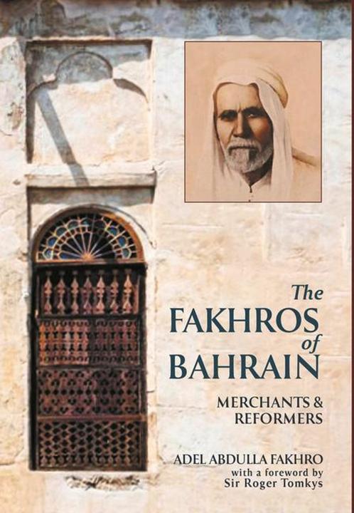 Nomad The Fakhros of Bahrain - Merchants and Reformers (Inglese, Adel Abdulla Fakhro)