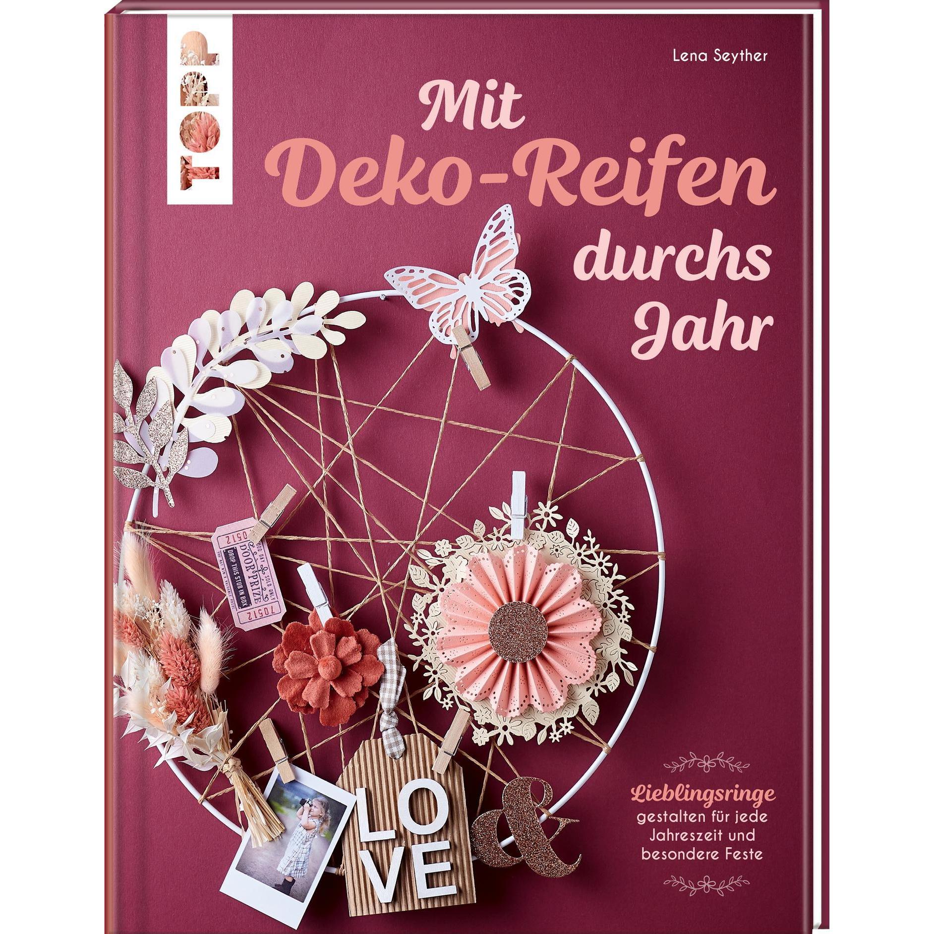 Mit Deko-Reifen durchs Jahr, Ratgeber von Lena Seyther
