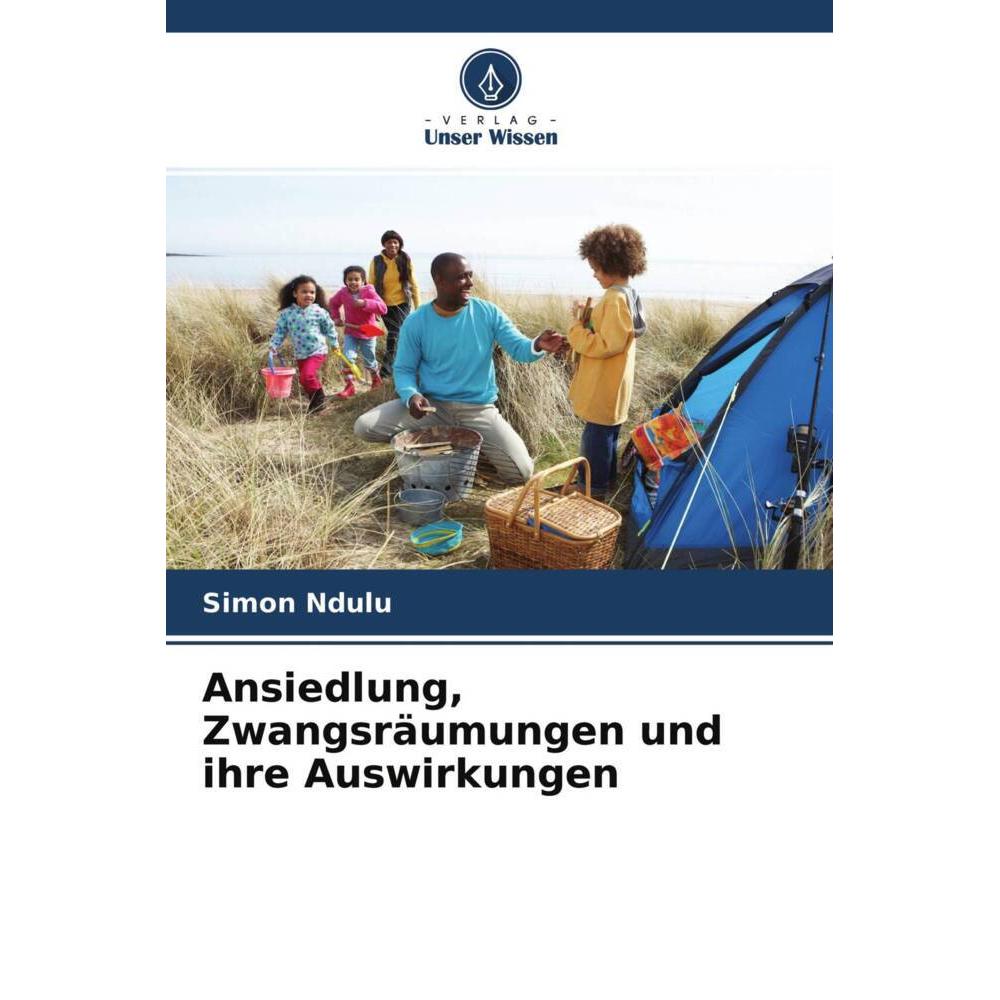 Ansiedlung, Zwangsräumungen und ihre Auswirkungen, Fachbücher von Simon Ndulu