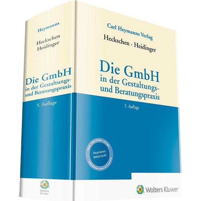Die GmbH in der Gestaltungs- und Beratu, Fachbücher von Heribert Heckschen, Andreas Heidinger