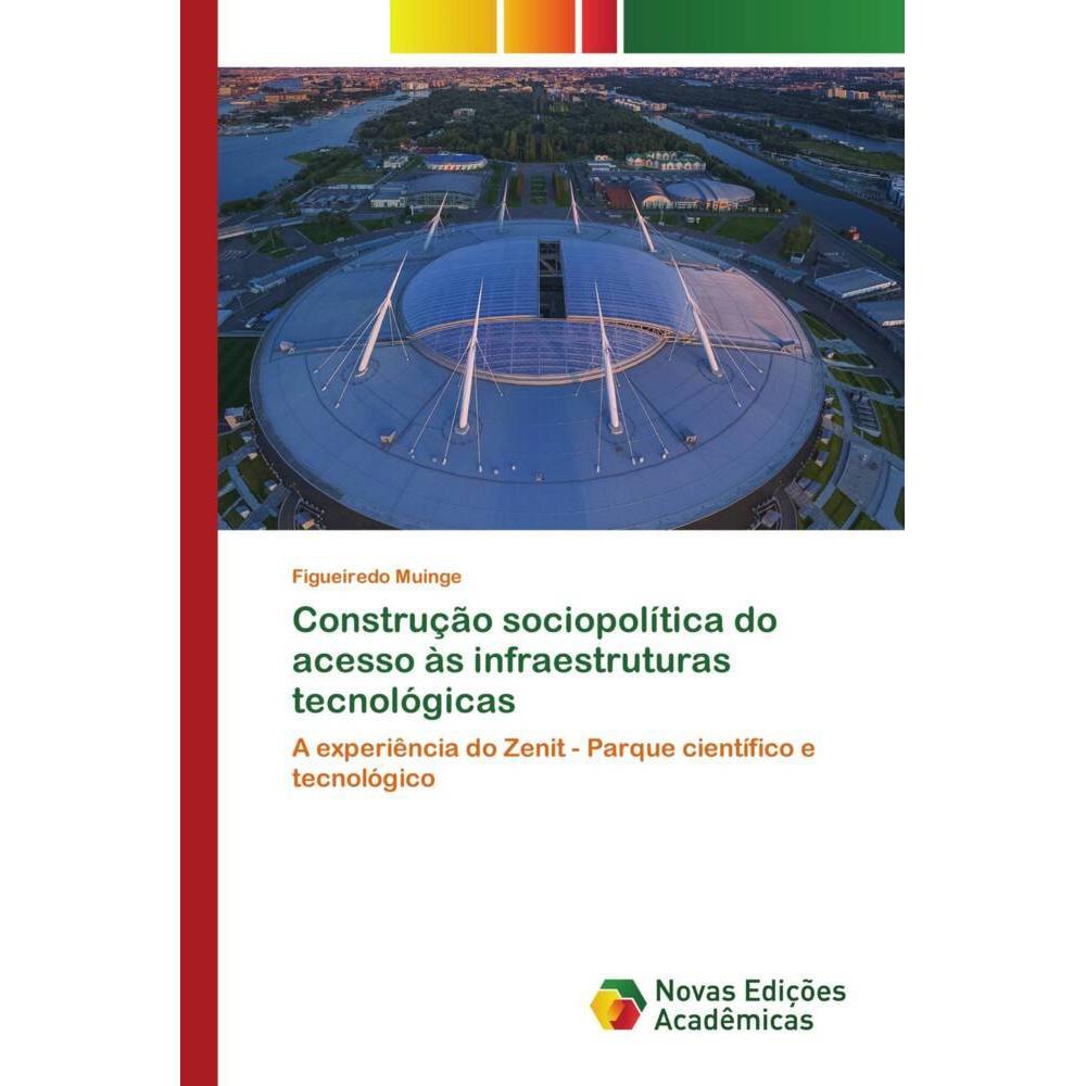 Construção sociopolítica do acesso às infraestruturas tecnológicas, Fachbücher von Figueiredo Muinge