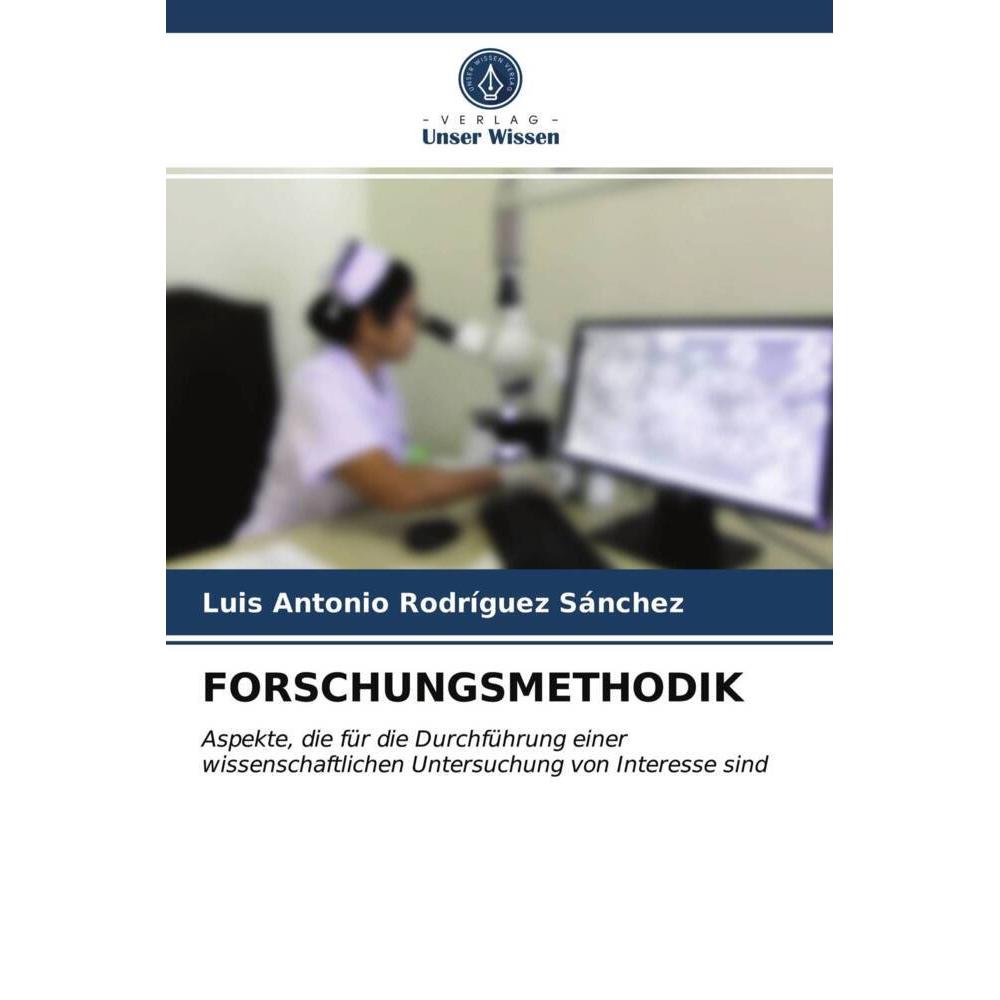 Forschungsmethodik, Fachbücher von Luis Antonio Rodríguez Sánchez