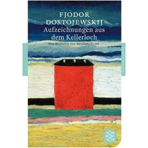 Aufzeichnungen aus dem Kellerloch, Belletristik von Fjodor M. Dostojewskij