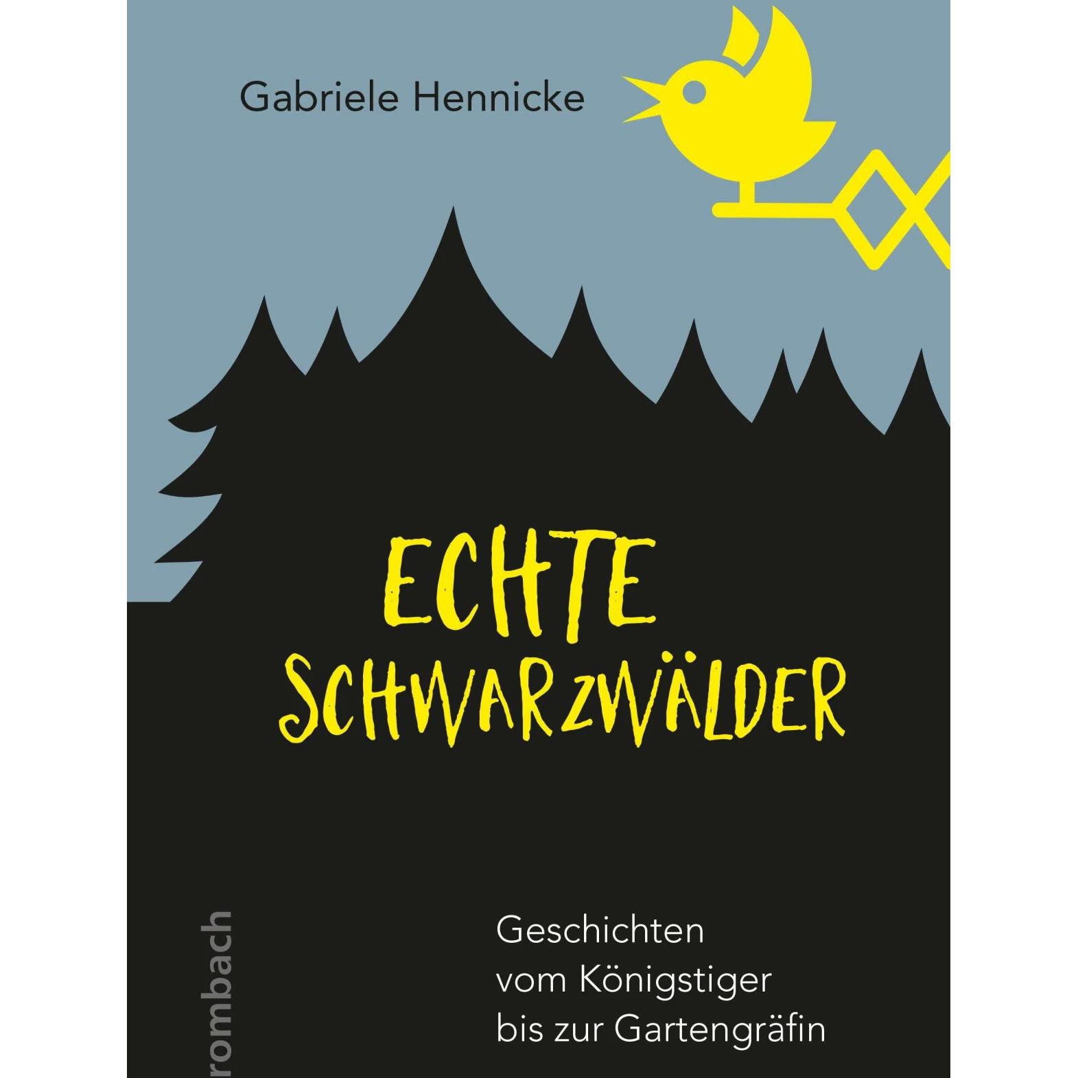 Hennicke:Echte Schwarzwälder, Fachbücher von Gabriele Hennicke