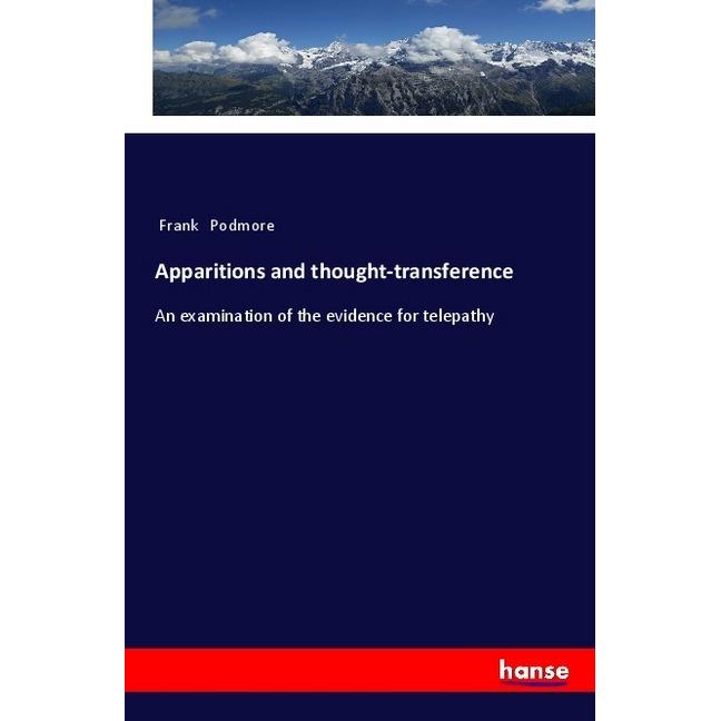 Apparitions and thought-transference, Fachbücher von Frank Podmore