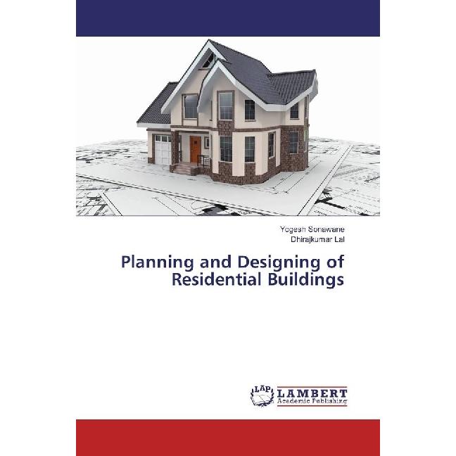 Planning and Designing of Residential Buildings, Fachbücher von Dhirajkumar Lal, Yogesh Sonawane