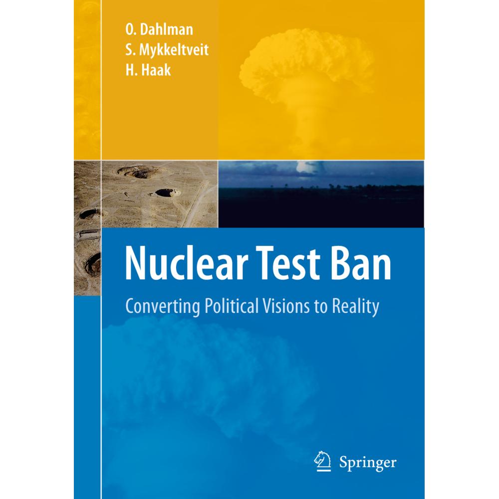 Nuclear Test Ban, Fachbücher von Hein Haak, Ola Dahlman, S. Mykkeltveit