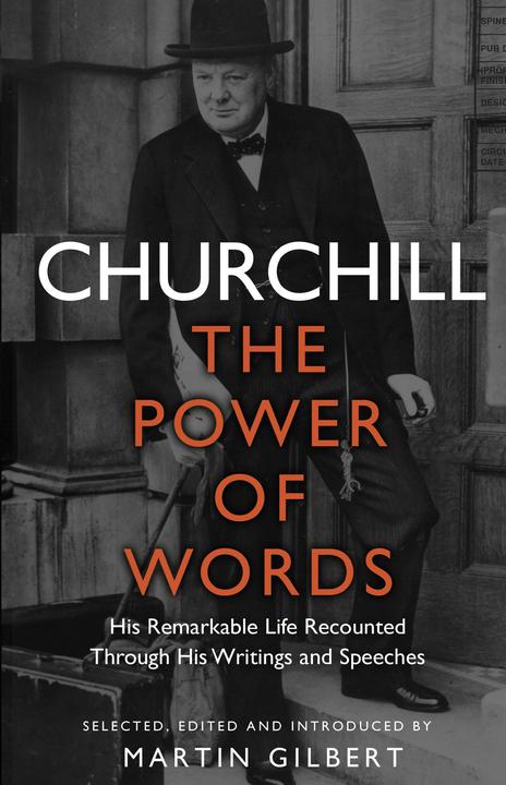 Produktbild Churchill: The Power of Words (Englisch, Martin Gilbert, Winston Churchill, Winston S. Churchill, 2014)