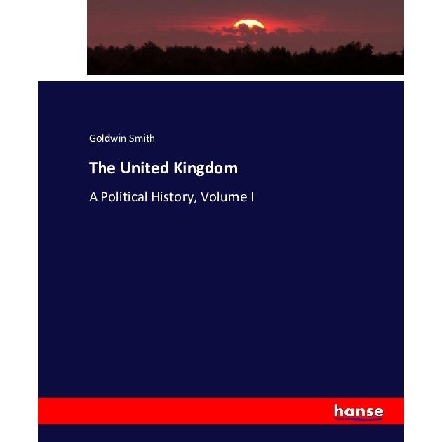 The United Kingdom, Fachbücher von Goldwin Smith