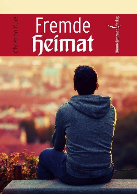 Produktbild Fremde Heimat (Deutsch, Christian Kurz, 2017)