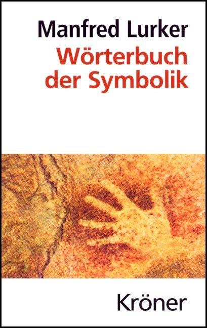 Produktbild Wörterbuch der Symbolik (Deutsch, Manfred Lurker, 1991)