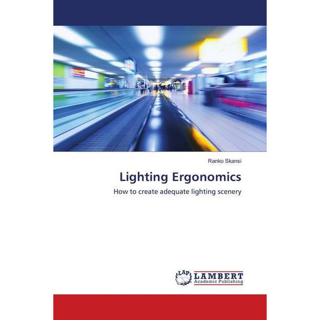 Lighting Ergonomics, Fachbücher von Ranko Skansi