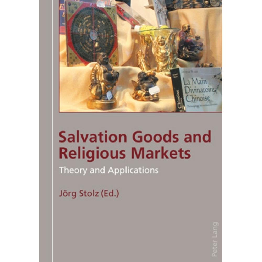 Salvation Goods and Religious Markets, Fachbücher von Jörg Stolz