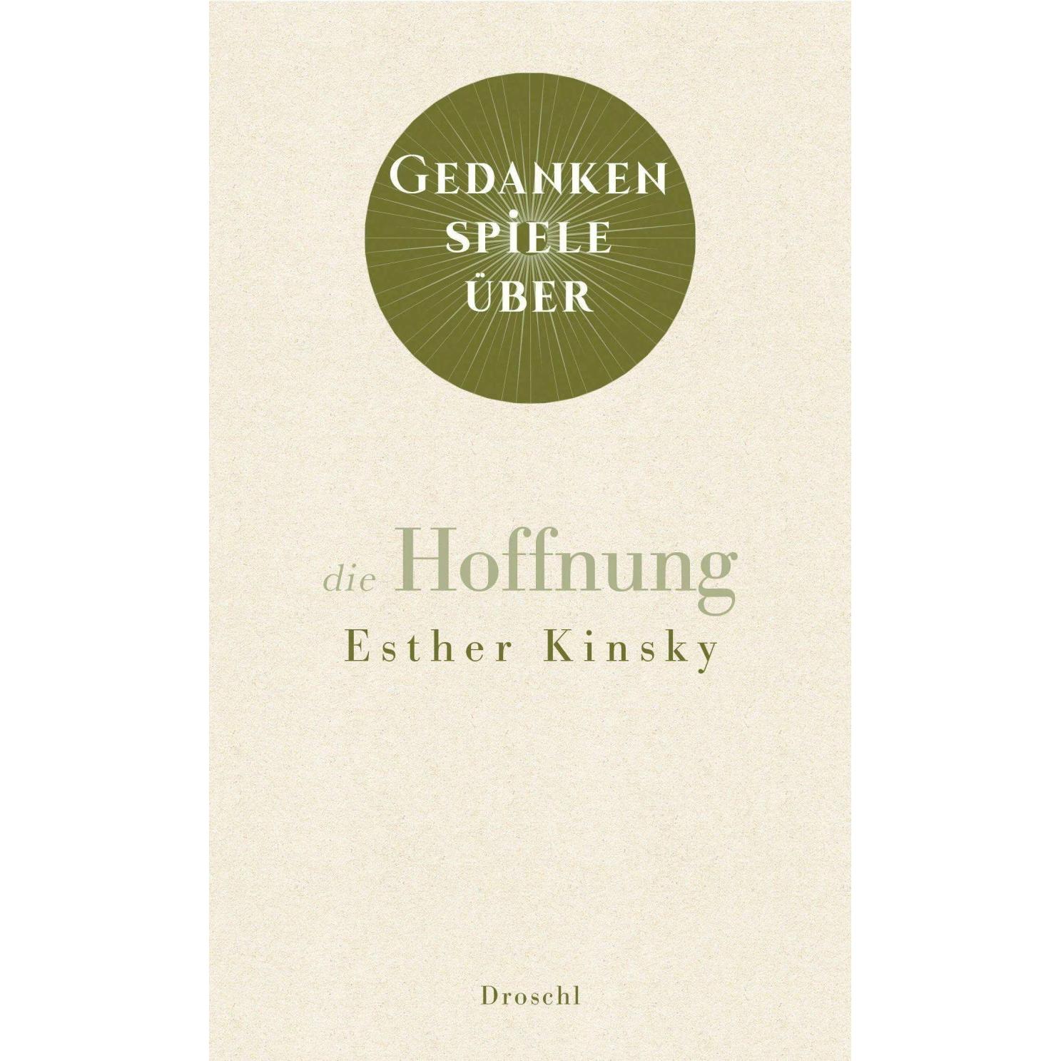 Gedankenspiele über die Hoffnung, Belletristik von Esther Kinsky