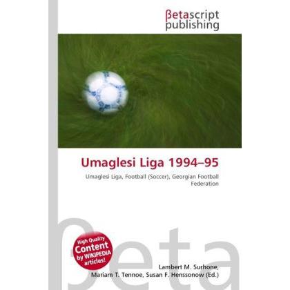 Umaglesi Liga 1994 95, Ratgeber