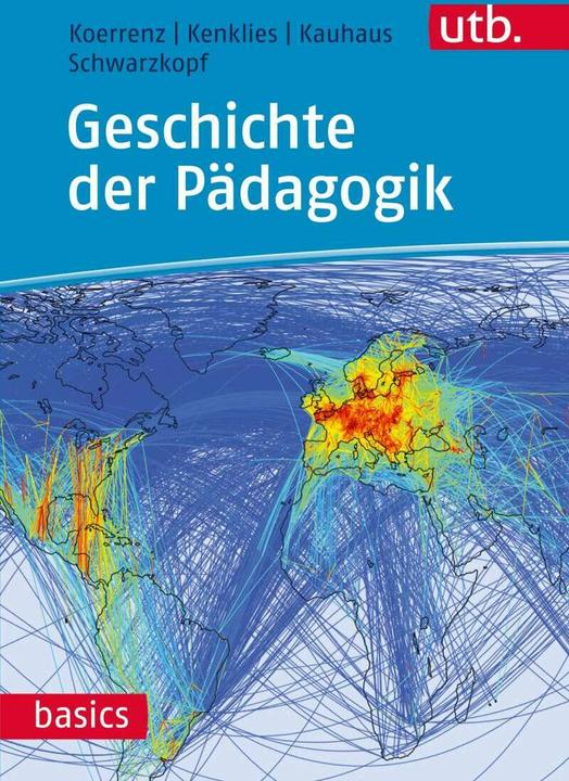 Produktbild Geschichte der Pädagogik (Deutsch, Hanna Kauhaus, Karsten Kenklies, Matthias Schwarzkopf, Ralf Koerrenz, 2017)