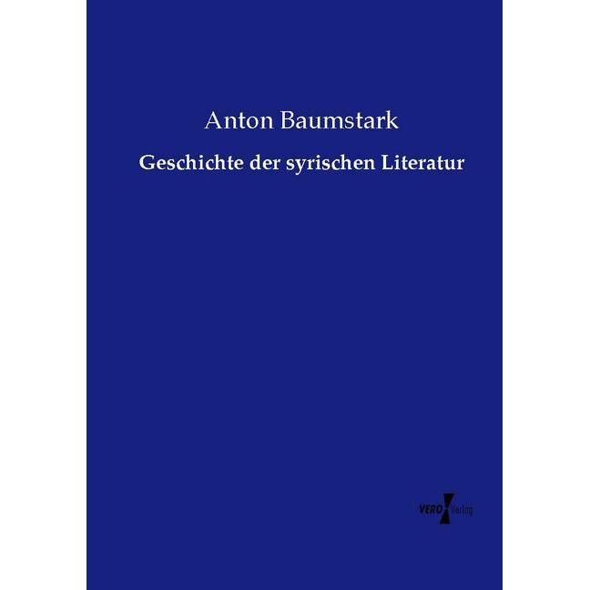 Geschichte der syrischen Literatur, Fachbücher von Anton Baumstark