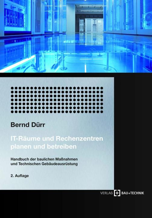 Produktbild IT-Räume und Rechenzentren planen und betreiben (Deutsch, Bernd Dürr, 2018)