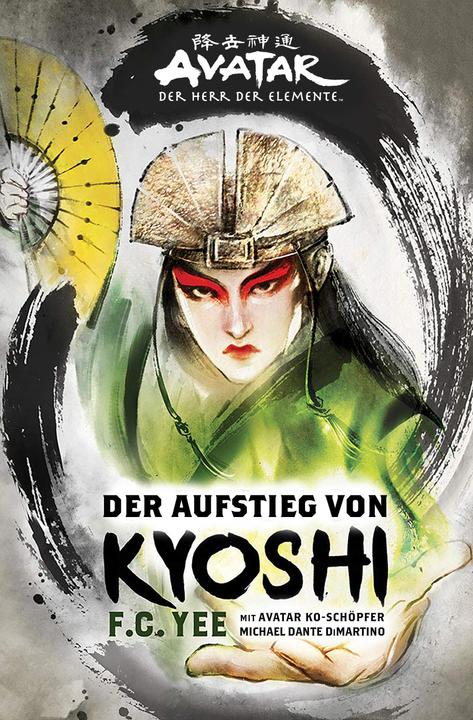 Produktbild Avatar - Der Herr der Elemente: Der Aufstieg von Kyoshi (Deutsch, F. C. Yee, Bernd Sambale, 2019)