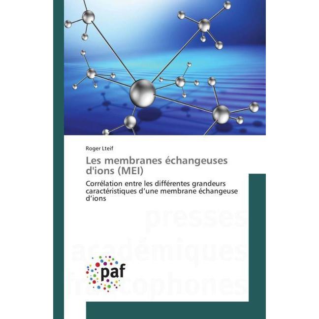 Les membranes échangeuses d'ions (MEI), Fachbücher von Roger Lteif
