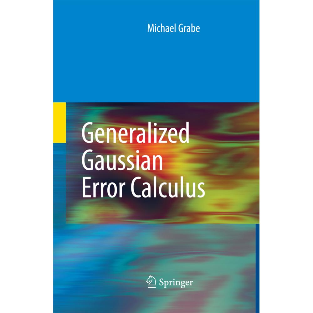 Generalized Gaussian Error Calculus, Fachbücher von Michael Grabe
