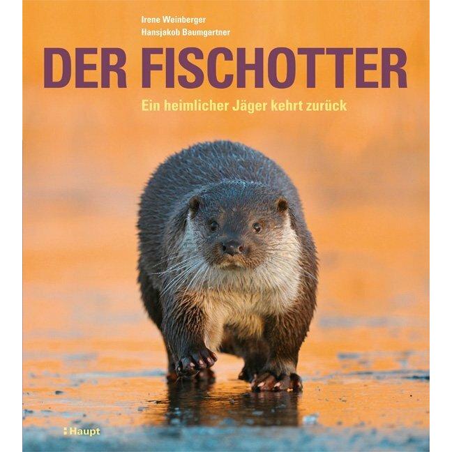Der Fischotter, Fachbücher von Irene Weinberger, Hansjakob Baumgartner