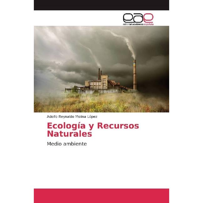 Ecología y Recursos Naturales, Fachbücher von Adolfo Reynaldo Molina López