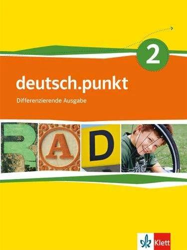 Produktbild deutsch.punkt 2. Schülerbuch. 6. Schuljahr. Differenzierende Ausgabe (Deutsch, 2013)