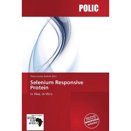 Selenium Responsive Protein, Fachbücher von Theia Lucina Gerhild