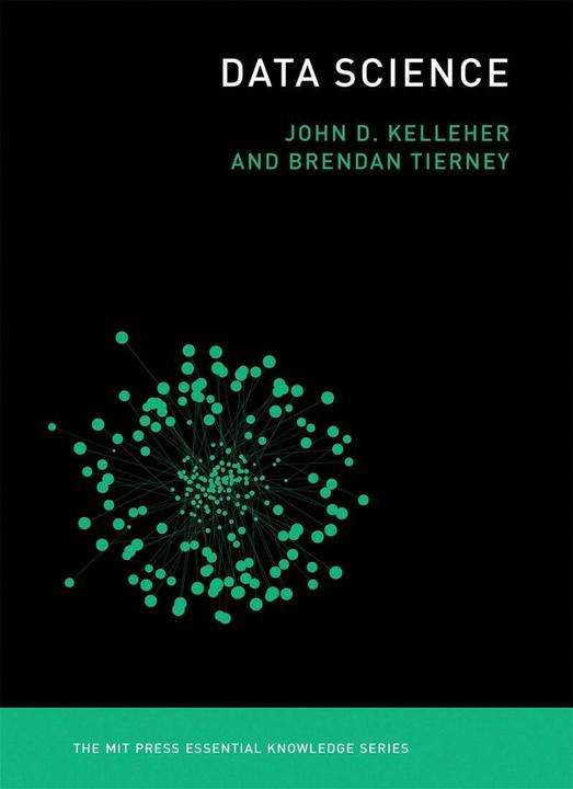 Produktbild data science (Englisch, Brendan Tierney, John D. Kelleher, 2018)