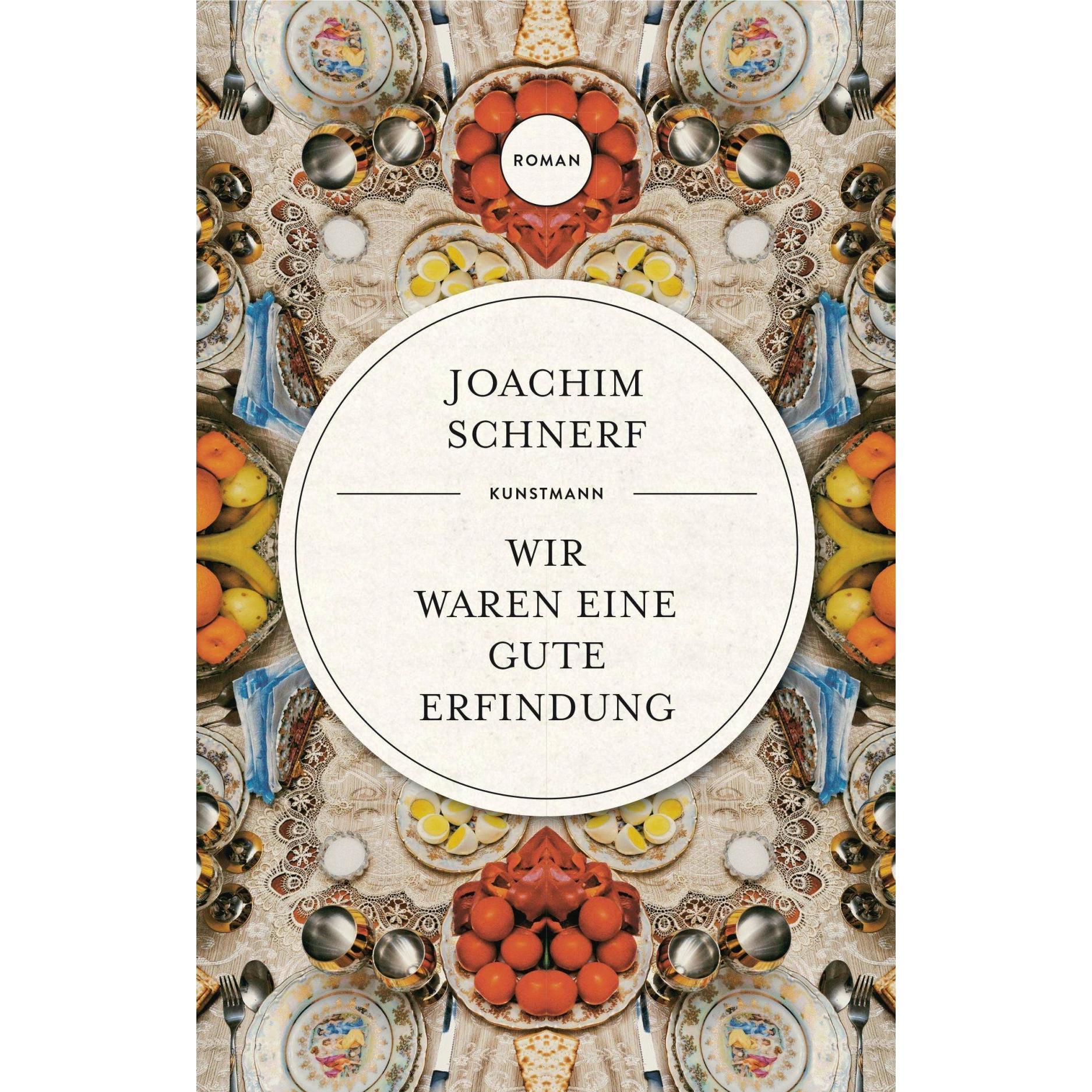 Wir waren eine gute Erfindung, Belletristik von Joachim Schnerf