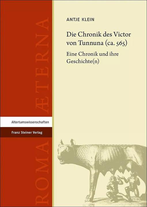 Actual product image The Chronicle of Victor of Tunnuna (ca. 565) (German, Antje Klein, 2023)
