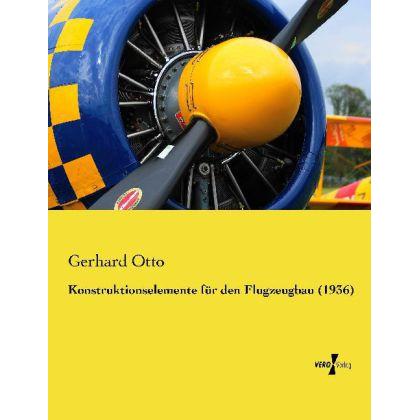 Konstruktionselemente für den Flugzeugbau (1936), Ratgeber von Gerhard Otto