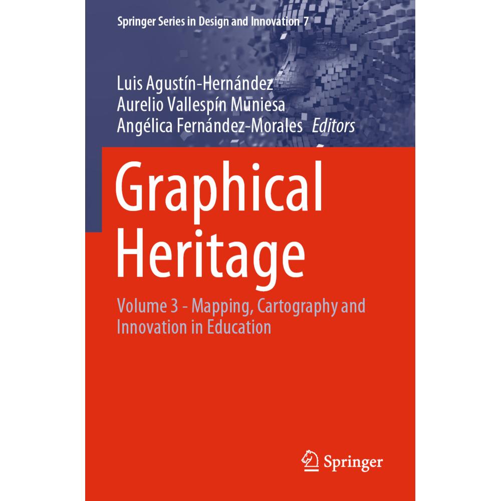 Graphical Heritage, Fachbücher von Angélica Fernández-Morales, Aurelio Vallespín Muniesa, Luis Agustín-Hernández