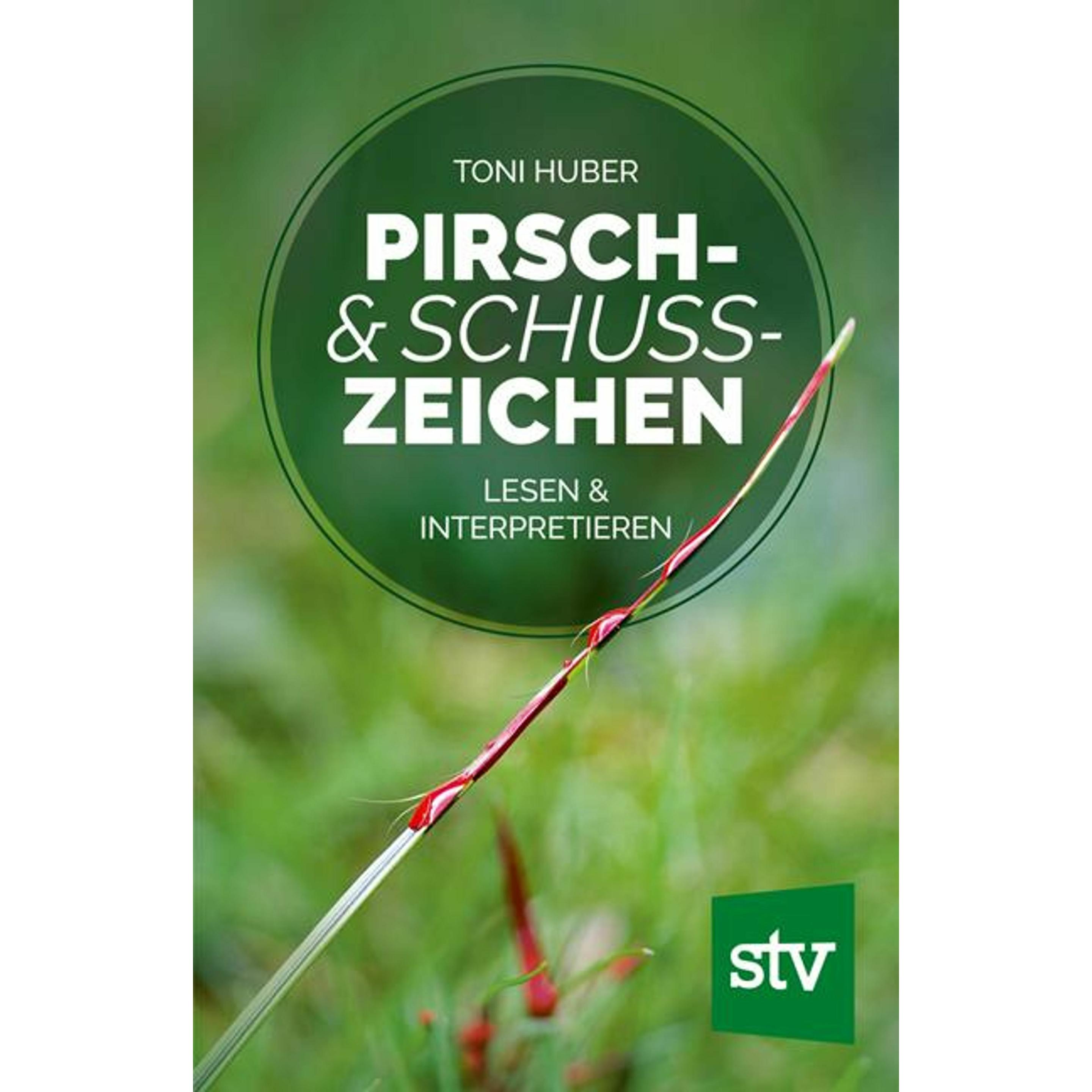 Pirsch & Schusszeichen, Ratgeber von Toni Huber