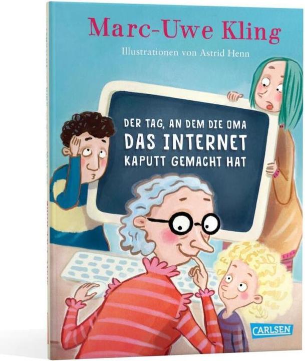 Produktbild Der Tag, an dem die Oma das Internet kaputt gemacht hat (Deutsch, Marc-Uwe Kling, 2018)