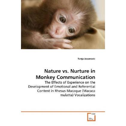 Nature vs. Nurture in Monkey Communication, Fachbücher von Tanja Jovanovic