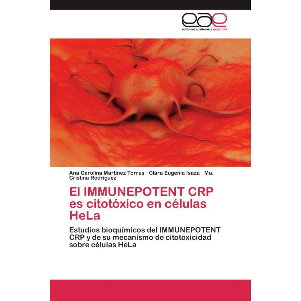 El IMMUNEPOTENT CRP es citotóxico en células HeLa, Fachbücher von Clara Eugenia Isaza, Ana Carolina Martinez Torres, Ma....
