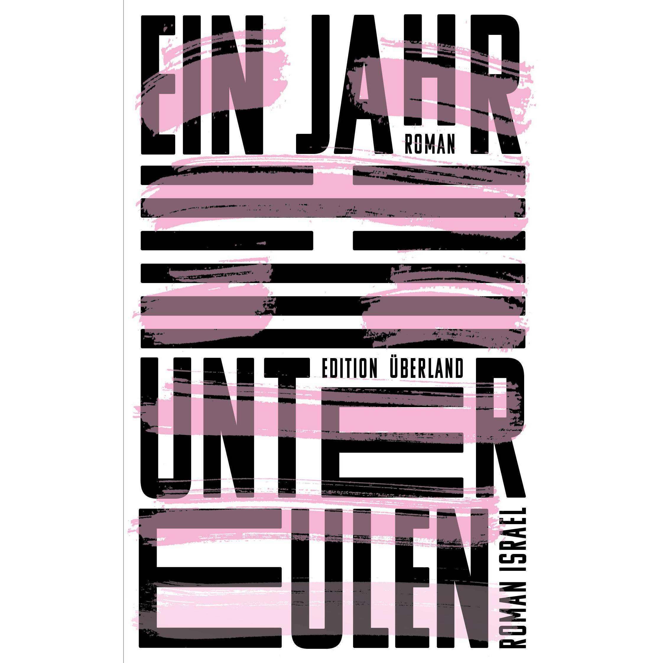Ein Jahr unter Eulen, Belletristik von Roman Israel