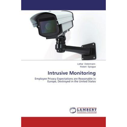 Intrusive Monitoring, Fachbücher von Lothar Determann, Robert Sprague