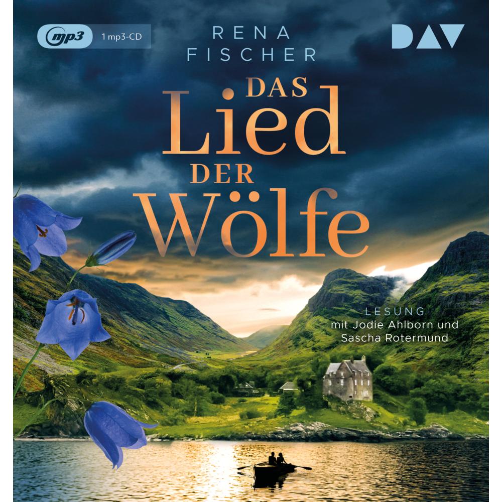 Das Lied der Wölfe, Hörbücher von Jodie Ahlborn, Sascha Rotermund, Rena Fischer