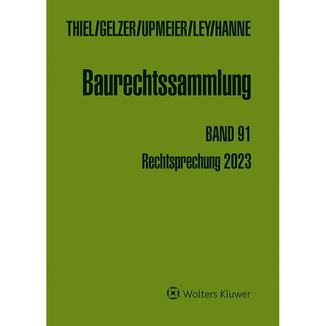 Baurechtssammlung, Fachbücher von Wolfgang Hanne, Konrad Gelzer, Fritz Thiel, Hans-Dieter Upmeier, Frauke Ley