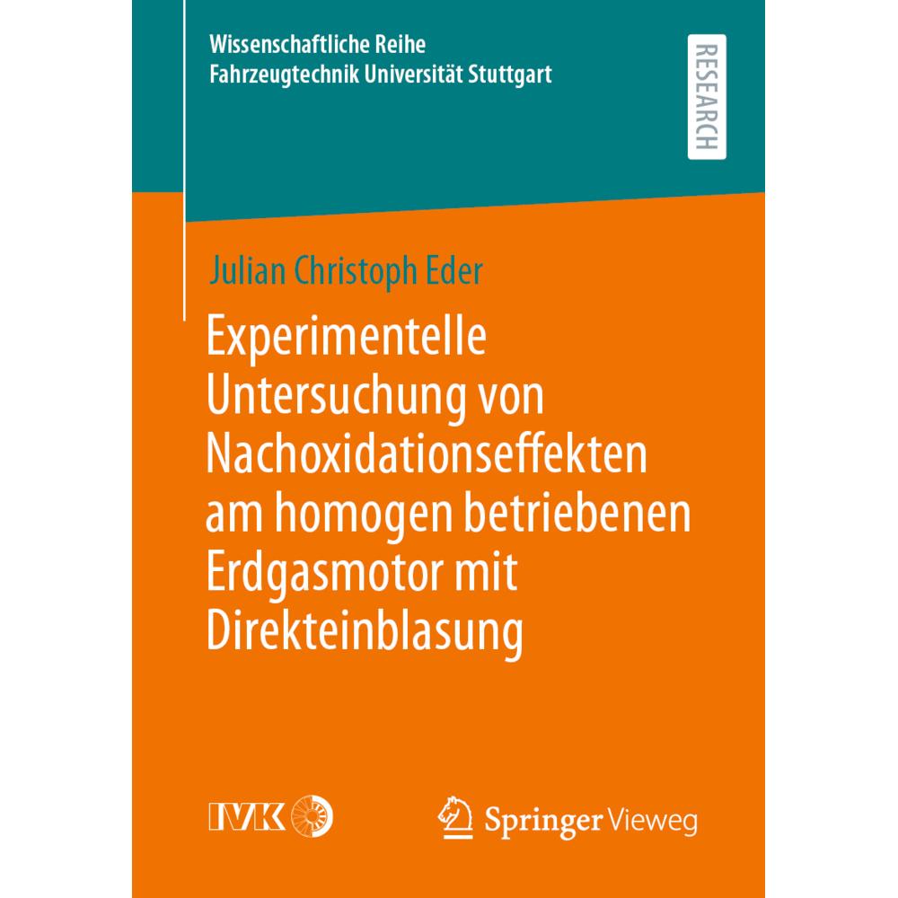 Experimentelle Untersuchung von Nachoxidationseffekten am homogen betriebenen Erdgasmotor mit Direkt, Fachbücher von Jul...